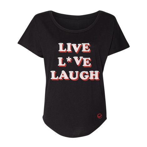 Live Love Laugh T-Shirt
